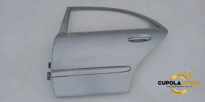Portiera Stanga Spate Mercedes Benz E Class W211 [facelift] [2006 2009] 